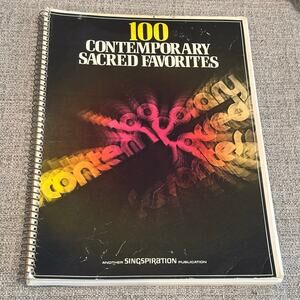 100 Contemporary Sacred Favorites 1977 Singspiration Songbook